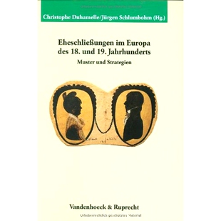 预订 Eheschließungen im Europa des 18. und 19. Jahrhunderts: Muster und Strategien 18 和 19 世纪欧洲的婚姻：模式与策略: