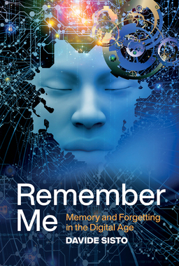 【预订】Remember Me - Memory And Forgetting In The Digitalage 9781509545049