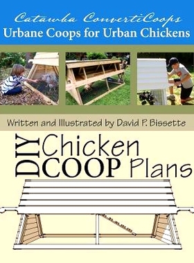 预订 Catawba ConvertiCoops DIY Chicken Ark Plans: Urbane Coops for Urban Chickens: 9781449987084