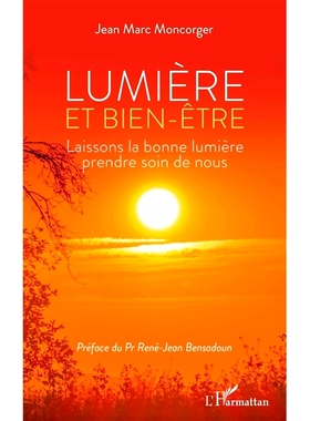 预订 Lumière et bien-être : laissons la bonne lumière prendre soin de nous 光与幸福：让美好的光照顾我们: 978214027973