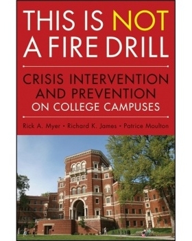 预订 This Is Not A Fire Drill: Crisis Intervention And Prevention On College Campuses 校园危机干预与预防: 9780470458044