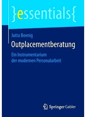 预订 Outplacementberatung: Ein Instrumentarium der modernen Personalarbeit: 9783658094928