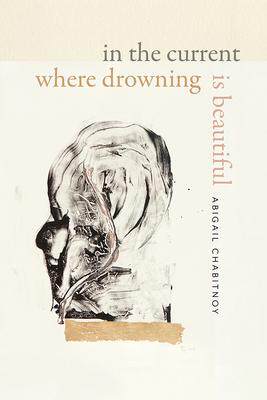 [预订]In the Current Where Drowning Is Beautiful 9780819500120