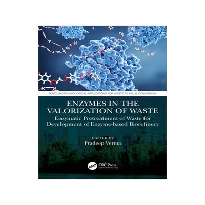 [预订]Enzymes in Valorization of Waste: Enzymatic Pre-Treatment of Waste for Development of Enzyme Based B 9781032035154