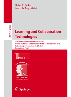 预订 Learning and Collaboration Technologies: 12th International Conference, LCT 2025, Held as Part of the 27th HCI Inte