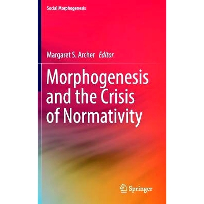 预订 Morphogenesis and the Crisis of Normativity 规范性的形态与危机: 9783319284385