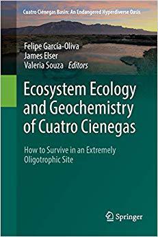 【预售】Ecosystem Ecology and Geochemistry of Cuatro Cienegas: How to Survive in an Extremely Oligotrophic Site