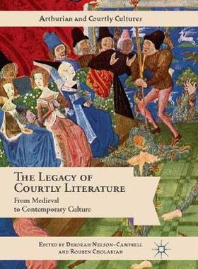 【预订】The Legacy of Courtly Literature