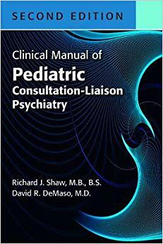 【预售】Clinical Manual of Pediatric Consultation-Liaison Psychiatry