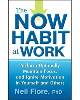 预订 The Now Habit At Work: Perform Optimally, Maintain Focus, And Ignite Motivation In Yourself And Others 现在工作中的