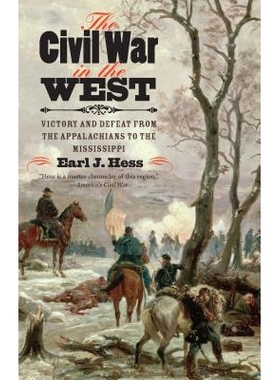 预订 The Civil War in the West: Victory and Defeat from the Appalachians to the Mississippi 西方内战：从阿伯拉契山脉到密