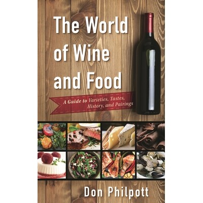 预订 The World of Wine and Food: A Guide to Varieties, Tastes, History, and Pairings 全球葡萄酒与食物：品类、口味、历史