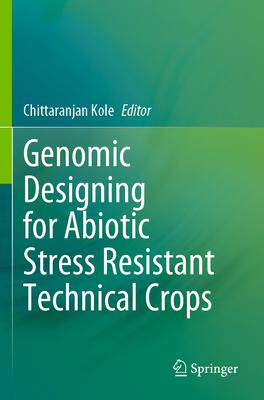 [预订]Genomic Designing for Abiotic Stress Resistant Technical Crops 9783031057083