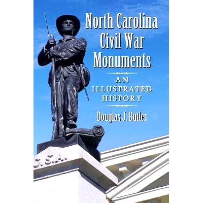 预订 North Carolina Civil War Monuments 北卡罗莱纳内战遗迹: 9780786468560