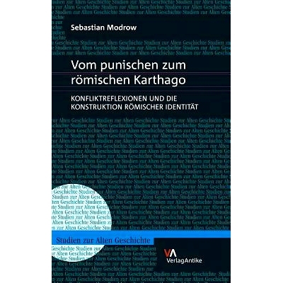 预订 Vom punischen zum römischen Karthago: Konfliktreflexionen und die Konstruktion römischer Identität 从布匿到罗马