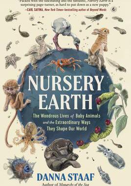 [预订]Nursery Earth: The Wondrous Lives of Baby Animals and the Extraordinary Ways They Shape Our World 9781615199327