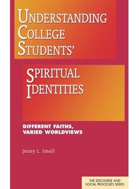 预订 Understanding College Students’ Spiritual Identities: Different Faiths, Varied Worldviews 了解大学生的精神身份：不