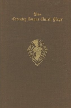 【预订】Two Coventry Corpus Christi Plays: 1. The Shearman and Taylor’s Pageant, and 2. The Weavers’ pageant
