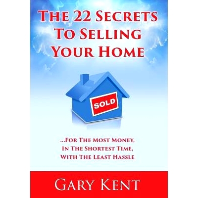 预订 The 22 Secrets To Selling Your Home: For The Most Money In The Shortest Time, With The Least Hassle: 9780692821510