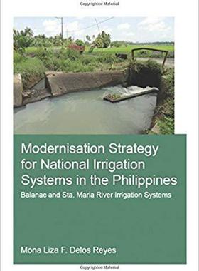 【预售】Modernisation Strategy for National Irrigation Systems in the Philippines
