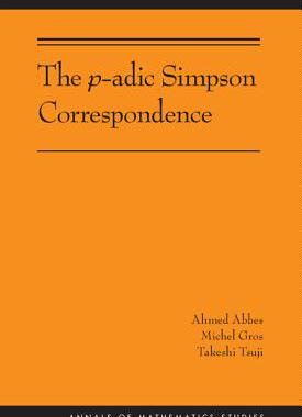 【预订】The p-adic Simpson Correspondence (AM-193)