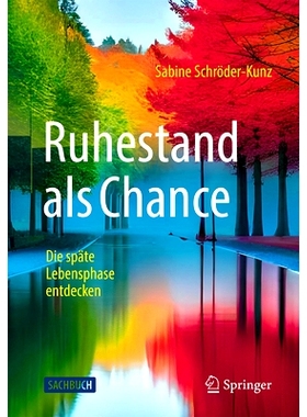 预订 Ruhestand als Chance: Die späte Lebensphase entdecken: 9783658434885