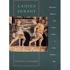 预订 Ladies Errant: Wayward Women and Social Order in Early Modern Italy: 9780822321552