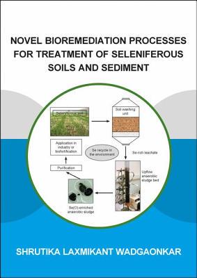 【预订】Novel Bioremediation Processes for Treatment of Seleniferous Soils and Sediment