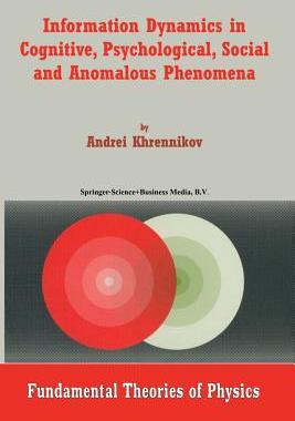 【预订】Information Dynamics in Cognitive, Psychological, Social, and Anomalous Phenomena