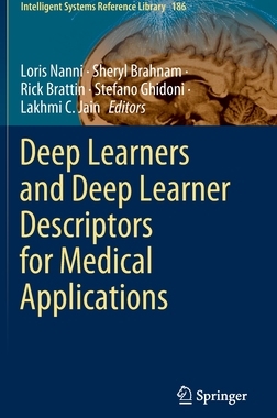 【预订】Deep Learners and Deep Learner Descriptors for Medical Applications