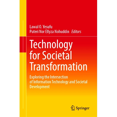 预订 Technology for Societal Transformation: Exploring the Intersection of Information Technology and Societal Developme