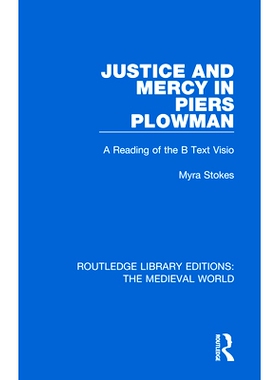 预订 Justice and Mercy in Piers Plowman: A Reading of the B Text Visio 皮尔斯·普洛曼的正义与怜悯：B文本Visio的阅读: 978