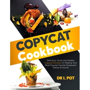 Making Favorite and Copycat Cookbook Delicious For Dis Restaurant Popular 预订 Healthy Quick Most Recipes Your