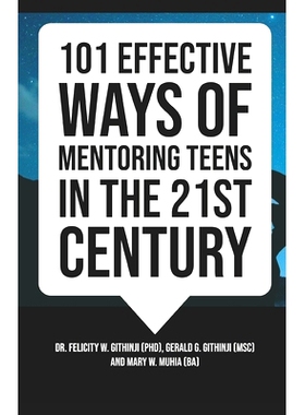 预订 101 Effective Ways of Mentoring Teens in the 21st Century: 9789966135681