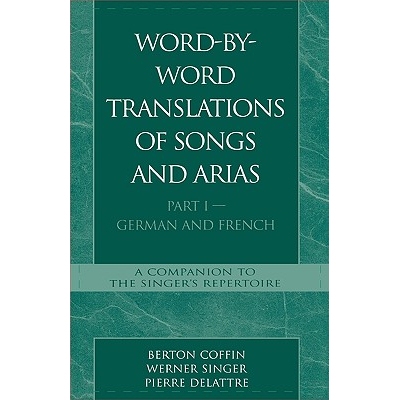 预订 Word-By-Word Translations of Songs and Arias, Part I: German and French: 9780810801493
