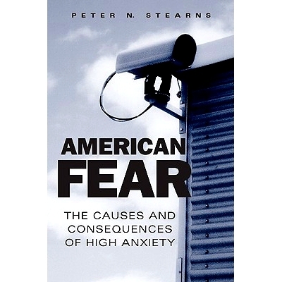 预订 American Fear: The Causes and Consequences of High Anxiety 美国人的恐惧：恐高症的成因和结果: 9780415955423