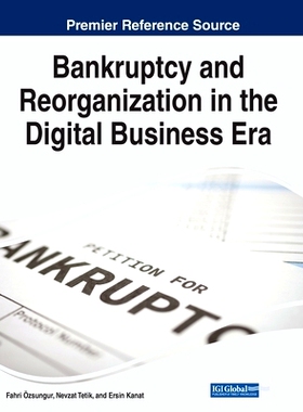 预订 Bankruptcy and Reorganization in the Digital Business Era 数字商业时代的破产与重组研究手册: 9781668493120