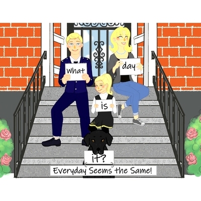 预订 What Day Is It? Everyday Seems The Same: 9781977230041