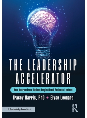 预订 The Leadership Accelerator: How Neuroscience Defines Inspirational Business Leaders: 9781041137399