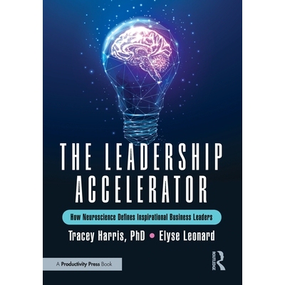 预订 The Leadership Accelerator: How Neuroscience Defines Inspirational Business Leaders: 9781041137399