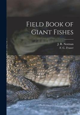 [预订]Field Book of Giant Fishes 9781014455062