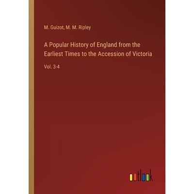 预订 A Popular History of England from the Earliest Times to the Accession of Victoria: Vol. 3-4: 9783368721053