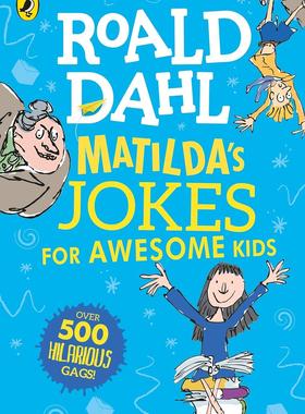 玛蒂尔达笑话集 罗尔德·达尔 英文原版 儿童经典读物 脑筋急转弯 Matilda’s Jokes For Awesome Kids