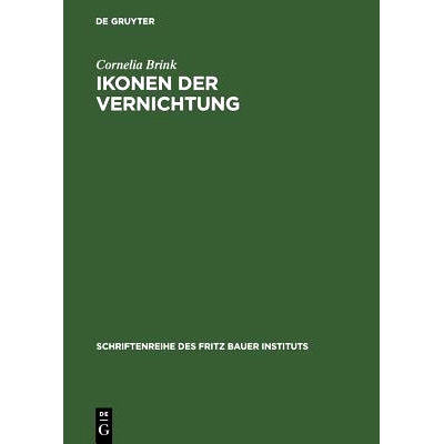 预订 Ikonen der Vernichtung: Zum öffentlichen Gebrauch von Fotografien aus nationalsozialistischen Konzentrationslagern