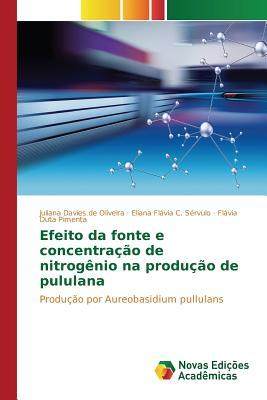 [预订]Efeito Da Fonte E Concentracao de Nitrogenio Na Producao de Pululana 9783639836370
