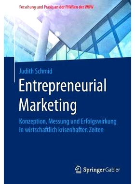 预订 Entrepreneurial Marketing: Konzeption, Messung und Erfolgswirkung in wirtschaftlich krisenhaften Zeiten 创业营销: 9