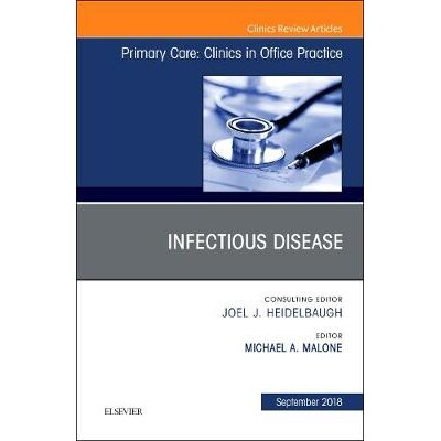 预订 Infectious Disease, An Issue of Primary Care Clinics in Office Practice 传染病,初级保健:诊所在办公室实践 97803236
