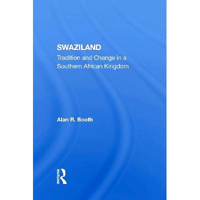 预订 Swaziland: Tradition And Change In A Southern African Kingdom 斯威士兰：南部非洲王国的传统与变革（重印版）: 9780367