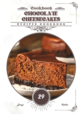 预订 Chocolate Cheesecakes: Recipes cookbook: 9798328378918