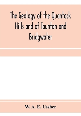 【预订】The geology of the Quantock Hills and of Taunton and Bridgwater